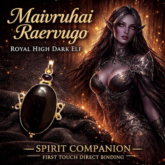 Royal High Dark Elf Direct Binding — Maivruhai Raervugo Spirit Companion — First Touch Binding Vessel Pendant — Ancient Dark Elf Entity