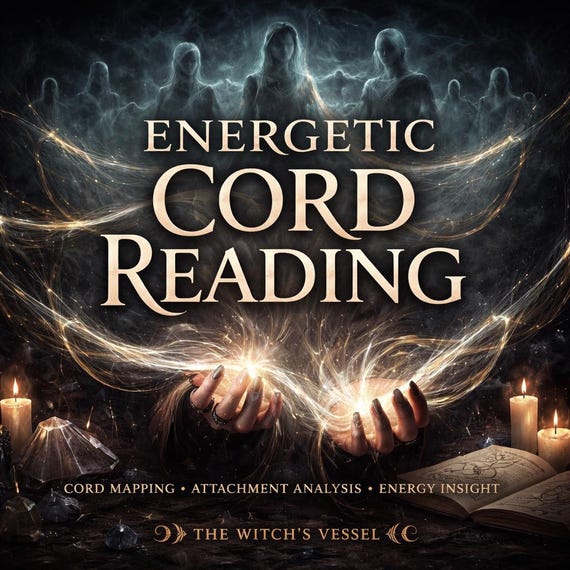 Energy Cord Reading — Cord Cutting Insight — Relationship Energy Reading — Energetic Attachment Analysis — Cord Mapping