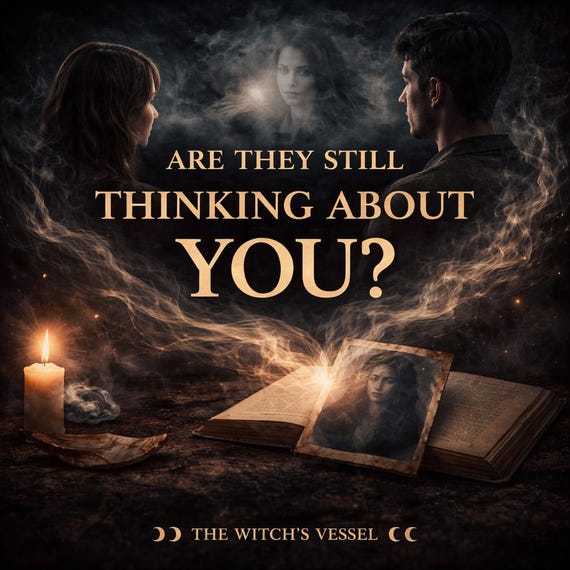 Are They Still Thinking About Me — Psychic Love Reading — Relationship Energy Reading — Love Reading — Thought Analysis
