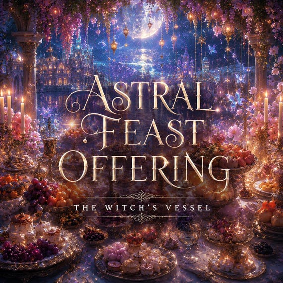 Astral Feast Offering — Spirit Companion Nourishment Ritual — Permanent Energetic Banquet — Direct Astral Presentation