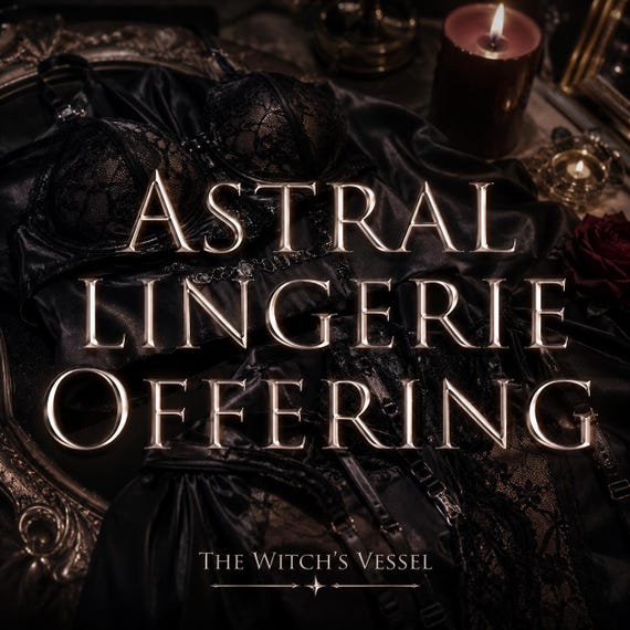 Astral Lingerie Offering — Dominion Lace Ritual — Spirit Companion Gift — Energetic Attraction Offering