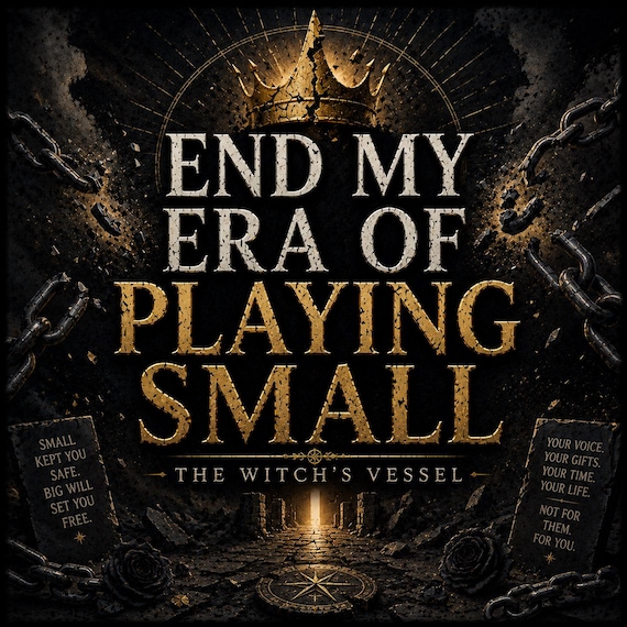 End My Era of Playing Small — Bold Living — Personal Expansion — Fearless Becoming