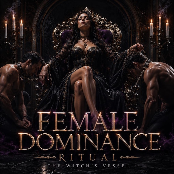 She Who Commands — Female Dominance Ritual — Divine Feminine Power