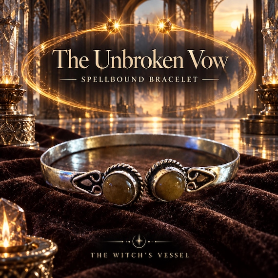 The Unbroken Vow Spellbound Bracelet, Personal Dedication & Commitment Ritual